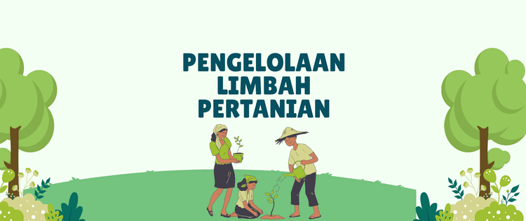 Pengelolaan Awal Limbah Pertanian